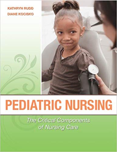 Pediatric Nursing The Critical Components of Nursing Care